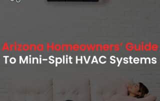 Arizona Homeowners' Guide To Mini-Split HVAC Systems Featured Image