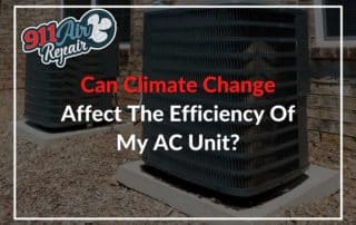 Can Climate Change Affect The Efficiency Of My AC Unit?