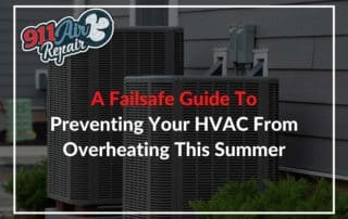 A Failsafe Guide To Preventing Your HVAC From Overheating This Summer