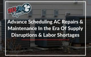 Advance Scheduling AC Repairs & Maintenance In the Era Of Supply Disruptions & Labor Shortages