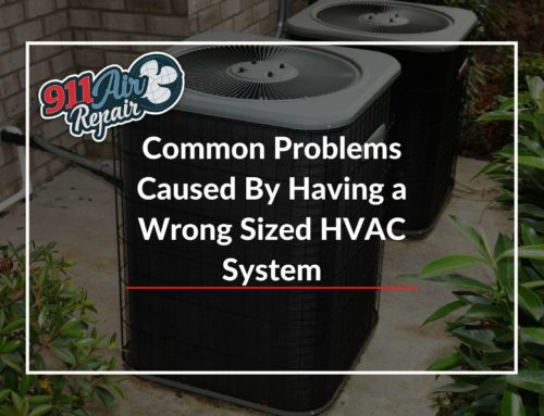 Common Problems Caused By Having a Wrong Sized HVAC System