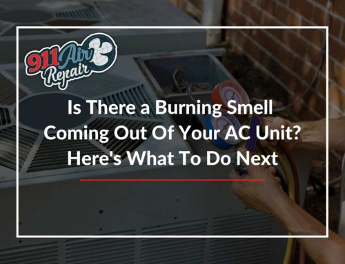 Is There a Burning Smell Coming Out Of Your AC Unit? Here’s What To Do Next