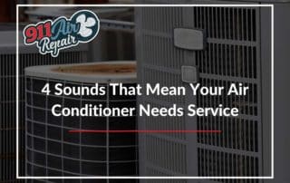 4 Sounds That Mean Your Air Conditioner Needs Service