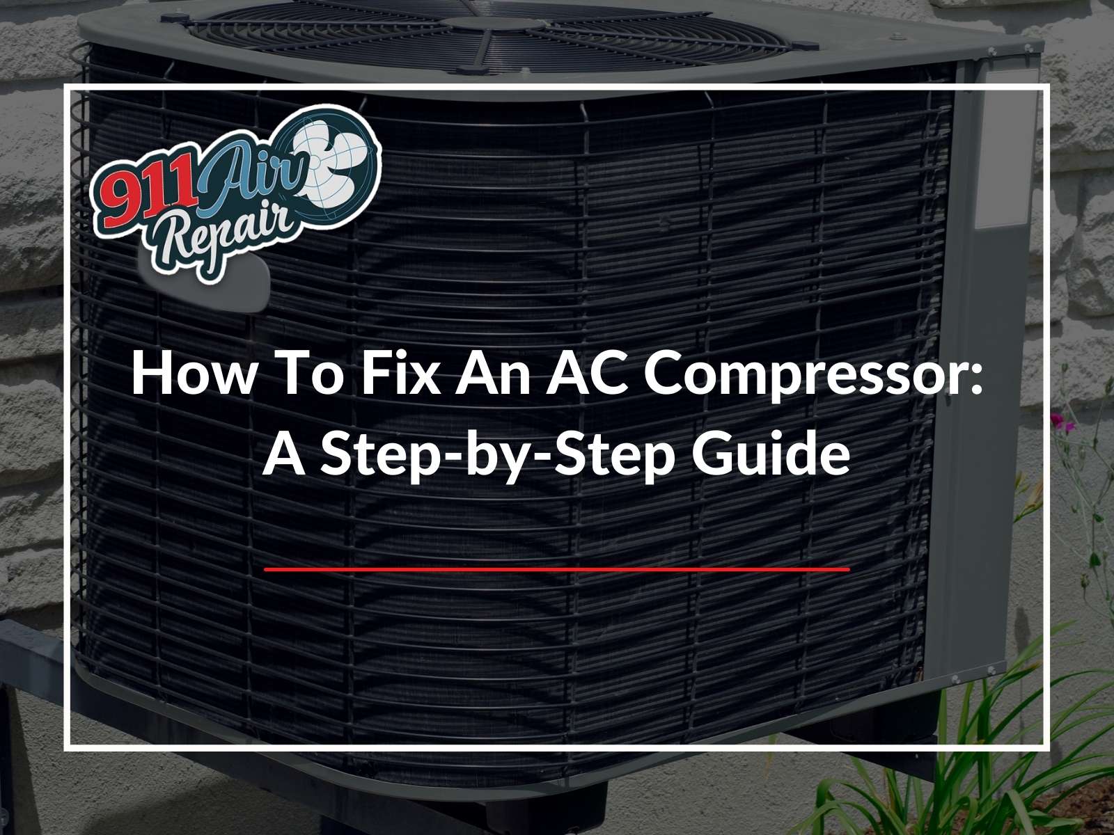 How To Fix An AC Compressor A Step-by-Step Guide