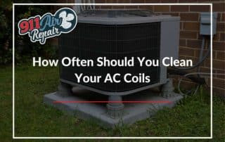 How Often Should You Clean Your AC Coils