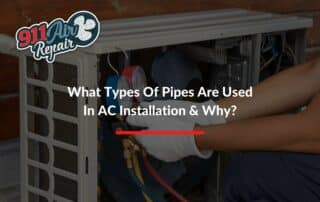 What Types Of Pipes Are Used In AC Installation & Why?